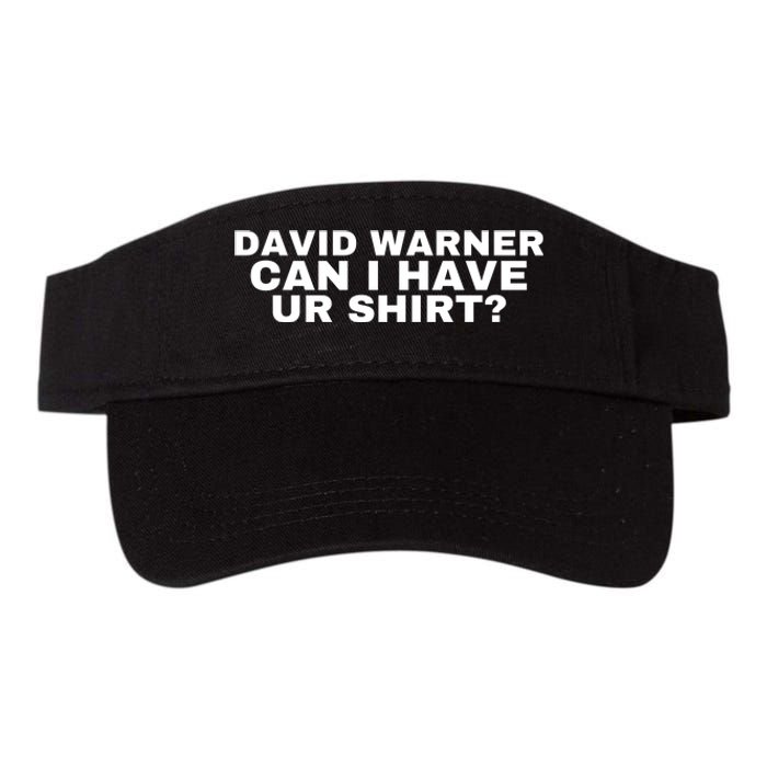 David Warner Can I Have Ur Shirt Funny Valucap Bio-Washed Visor