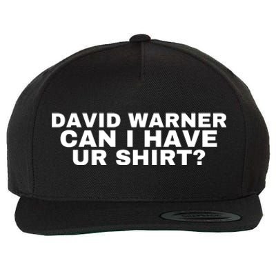 David Warner Can I Have Ur Shirt Funny Wool Snapback Cap