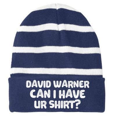 David Warner Can I Have Ur Shirt Funny Striped Beanie with Solid Band