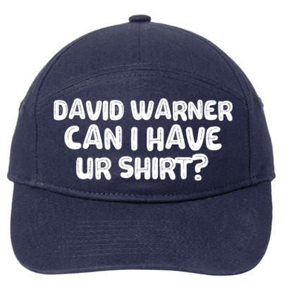 David Warner Can I Have Ur Shirt Funny 7-Panel Snapback Hat