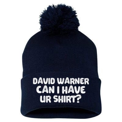 David Warner Can I Have Ur Shirt Funny Pom Pom 12in Knit Beanie