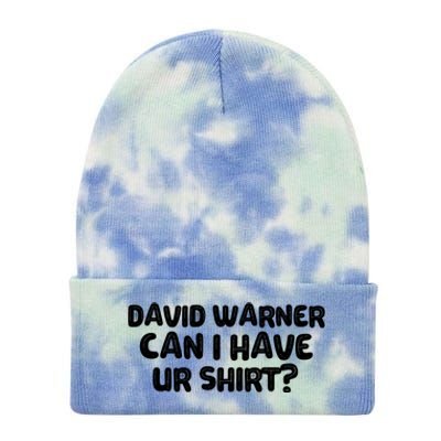 David Warner Can I Have Ur Shirt Funny Tie Dye 12in Knit Beanie