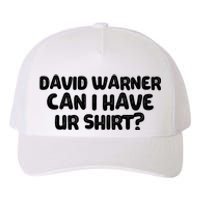 David Warner Can I Have Ur Shirt Funny Yupoong Adult 5-Panel Trucker Hat