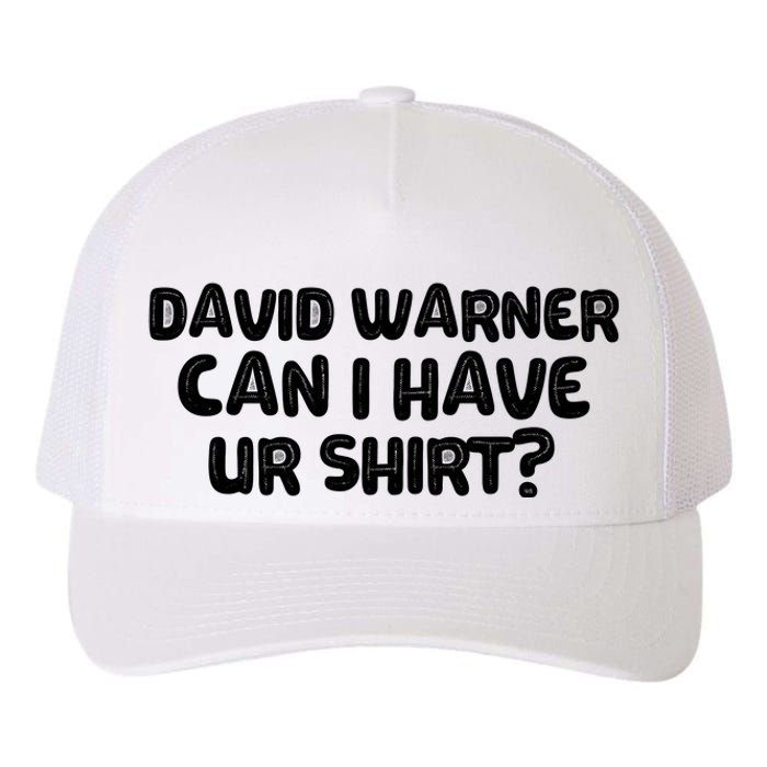 David Warner Can I Have Ur Shirt Funny Yupoong Adult 5-Panel Trucker Hat