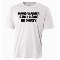 David Warner Can I Have Ur Shirt Funny Cooling Performance Crew T-Shirt