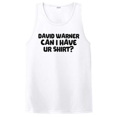 David Warner Can I Have Ur Shirt Funny PosiCharge Competitor Tank