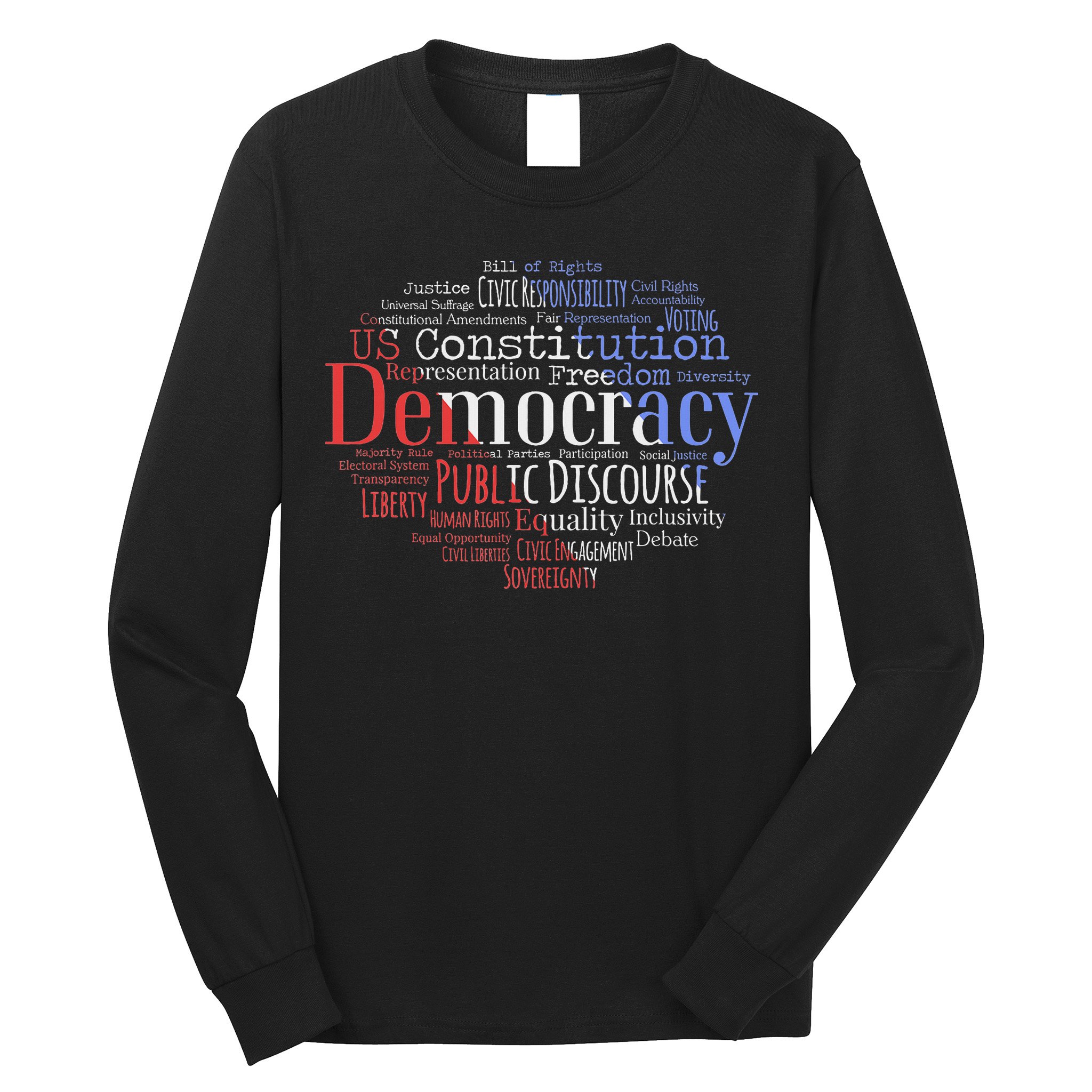 Democracy Word Cloud Art Election Red White And Blue Long Sleeve Shirt