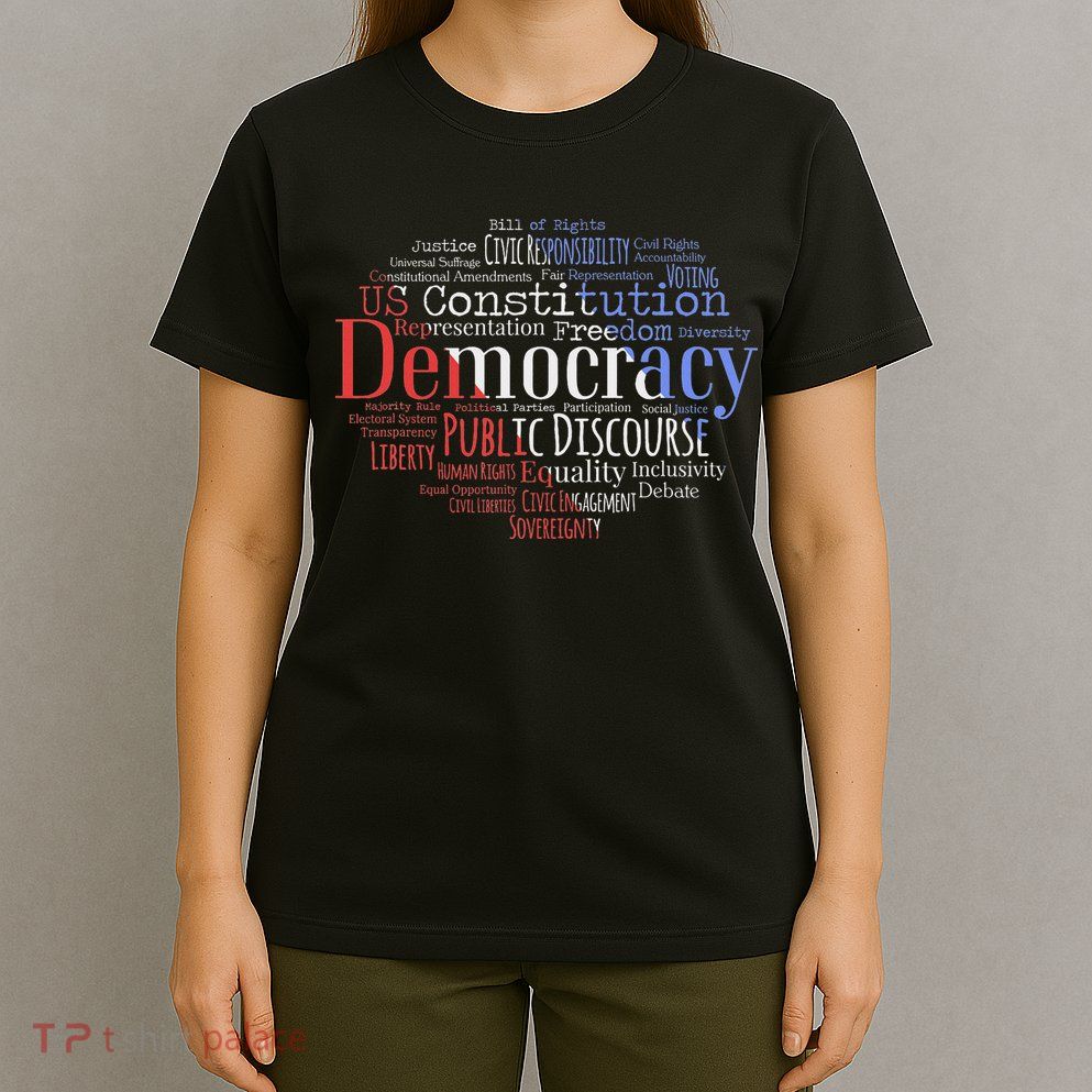 Democracy Word Cloud Art Election Red White And Blue T-Shirt