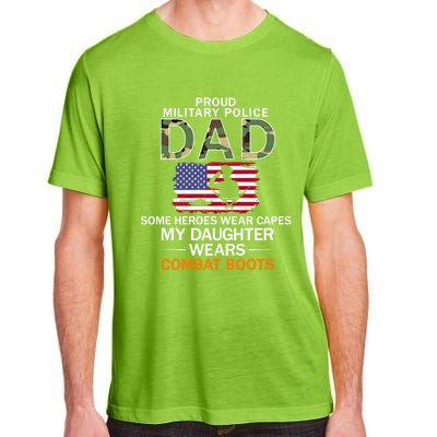 Daughter Wear Combat Bootsfunny Giftproud Mp Military Police Dad Army Gift Adult ChromaSoft Performance T-Shirt