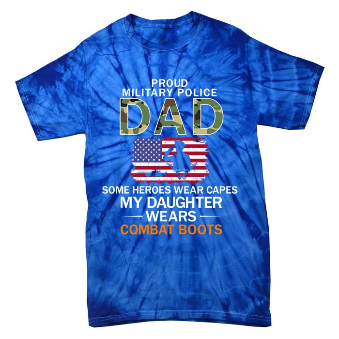 Daughter Wear Combat Bootsfunny Giftproud Mp Military Police Dad Army Gift Tie-Dye T-Shirt