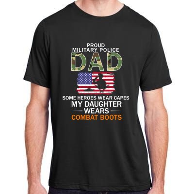 Daughter Wear Combat Bootsmeaningful Giftproud Mp Military Police Dad Army Gift Adult ChromaSoft Performance T-Shirt