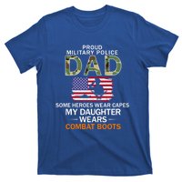 Daughter Wear Combat Bootsmeaningful Giftproud Mp Military Police Dad Army Gift T-Shirt