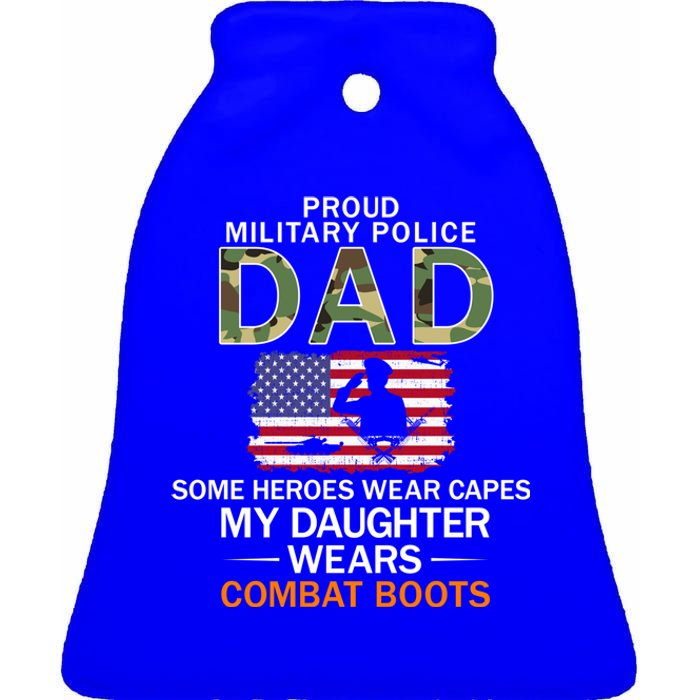 Daughter Wear Combat Bootsgiftproud Mp Military Police Dad Army Gift Ceramic Bell Ornament