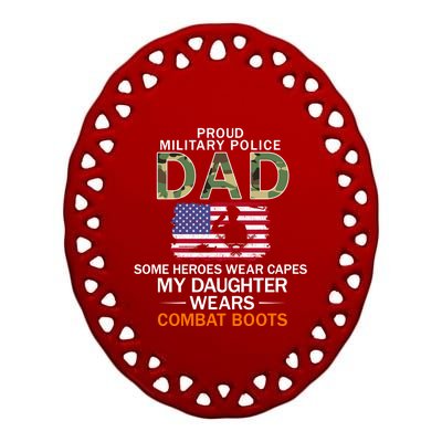 Daughter Wear Combat Bootsgiftproud Mp Military Police Dad Army Gift Ceramic Oval Ornament