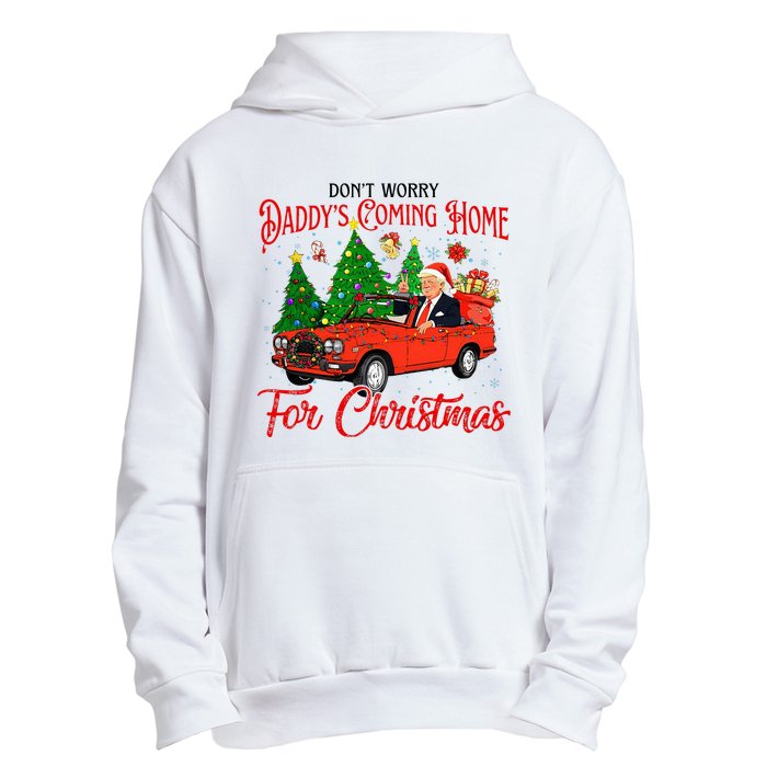 Dont Worry Daddys Coming Home For Christmas Trump 2024 Urban Pullover Hoodie