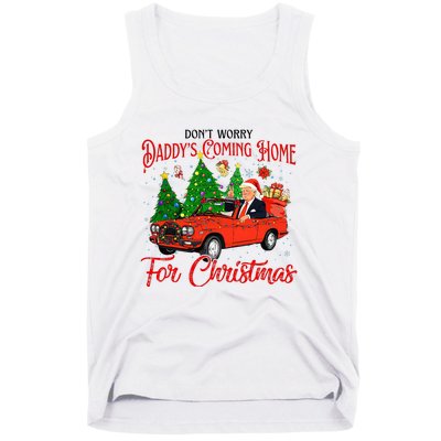 Dont Worry Daddys Coming Home For Christmas Trump 2024 Tank Top