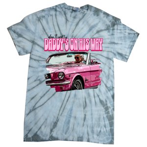 Dont Worry Daddys On His Way Trump 2024 Tie-Dye T-Shirt