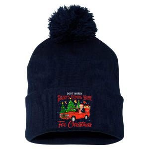 DonT Worry DaddyS Coming Home For Christmas Trump 2024 Pom Pom 12in Knit Beanie