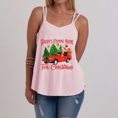 DonT Worry DaddyS Coming Home For Christmas Trump 2024 Women's Strappy Tank