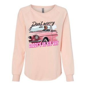 Dont Worry Daddys On His Way Funny Trump In Car 2024 Womens California Wash Sweatshirt