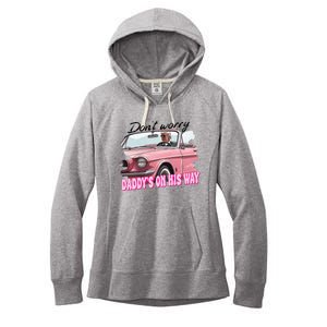 Dont Worry Daddys On His Way Funny Trump In Car 2024 Women's Fleece Hoodie