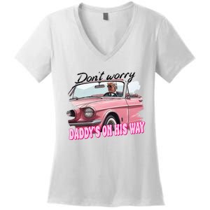 Dont Worry Daddys On His Way Funny Trump In Car 2024 Women's V-Neck T-Shirt