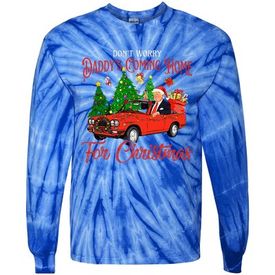 DonT Worry DaddyS Coming Home For Christmas Trump 2024 Tie-Dye Long Sleeve Shirt