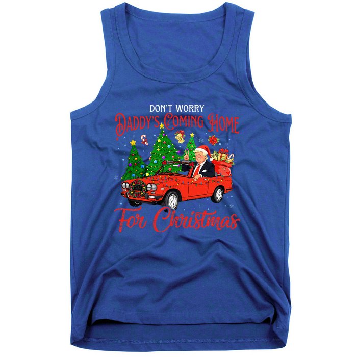 DonT Worry DaddyS Coming Home For Christmas Trump 2024 Tank Top