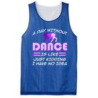 Day Without Dance I Have No Idea Dancers Dancing Day Graphic Gift Mesh Reversible Basketball Jersey Tank