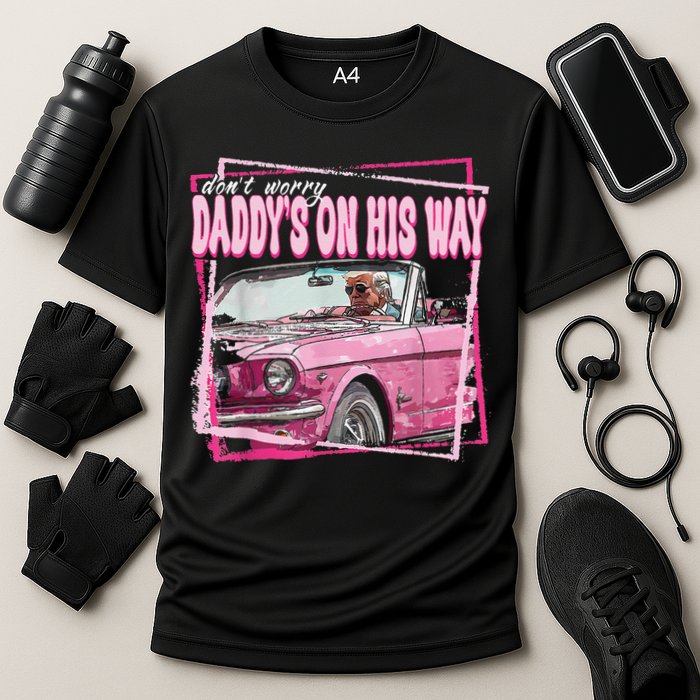 Dont Worry Daddys On His Way Funny Trump In Pink Car 2024 Cooling Performance Crew T-Shirt