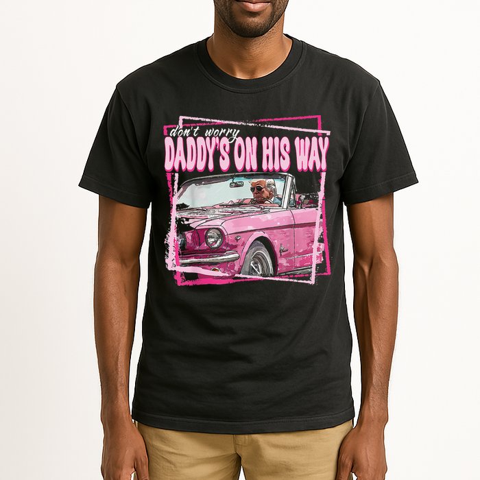 Dont Worry Daddys On His Way Funny Trump In Pink Car 2024 Tall T-Shirt