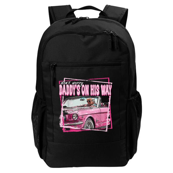 Dont Worry Daddys On His Way Funny Trump In Pink Car 2024 Backpack