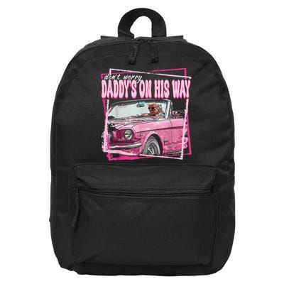 Dont Worry Daddys On His Way Funny Trump In Pink Car 2024 16 in Basic Backpack