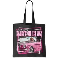 Dont Worry Daddys On His Way Funny Trump In Pink Car 2024 Bag