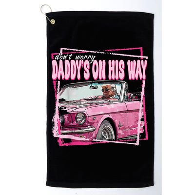 Dont Worry Daddys On His Way Funny Trump In Pink Car 2024 Golf Towel