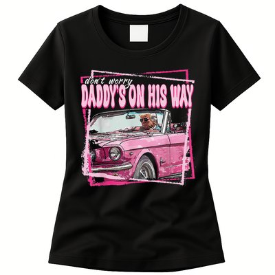 Dont Worry Daddys On His Way Funny Trump In Pink Car 2024 Womens T-Shirt