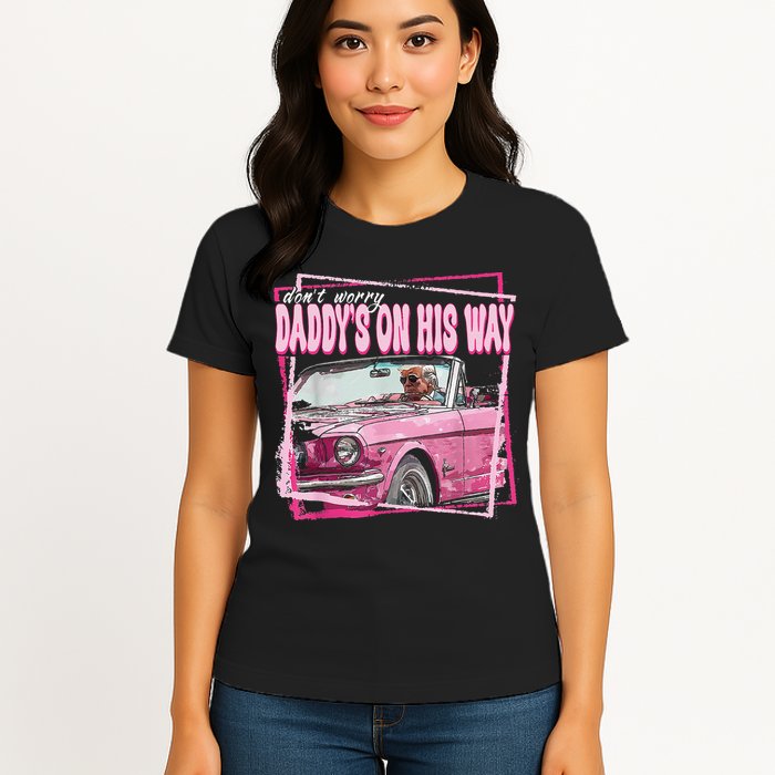 Dont Worry Daddys On His Way Funny Trump In Pink Car 2024 Womens T-Shirt