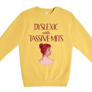 Dyslexic With...Funny Dyslexia Premium Crewneck Sweatshirt