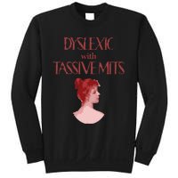 Dyslexic With...Funny Dyslexia Sweatshirt