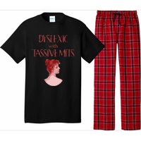 Dyslexic With...Funny Dyslexia Pajama Set