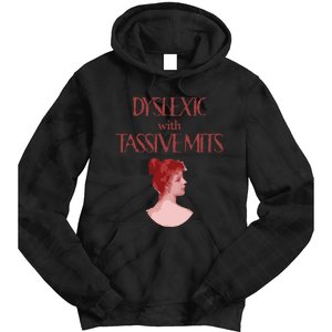 Dyslexic With...Funny Dyslexia Tie Dye Hoodie