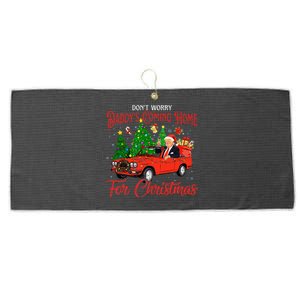 DonT Worry DaddyS Coming Home For Christmas Large Microfiber Waffle Golf Towel