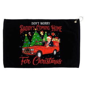 DonT Worry DaddyS Coming Home For Christmas Grommeted Golf Towel