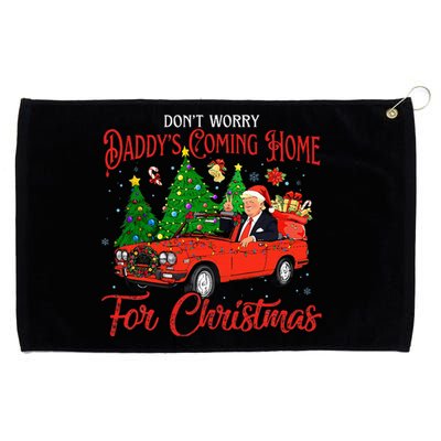 DonT Worry DaddyS Coming Home For Christmas Grommeted Golf Towel