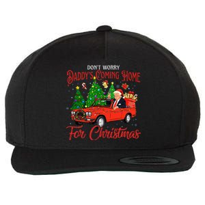 DonT Worry DaddyS Coming Home For Christmas Wool Snapback Cap