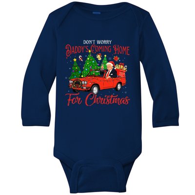 DonT Worry DaddyS Coming Home For Christmas Baby Long Sleeve Bodysuit