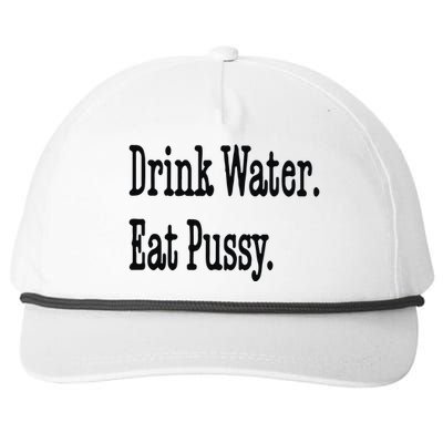 Drink Water Eat Pussy Snapback Five-Panel Rope Hat