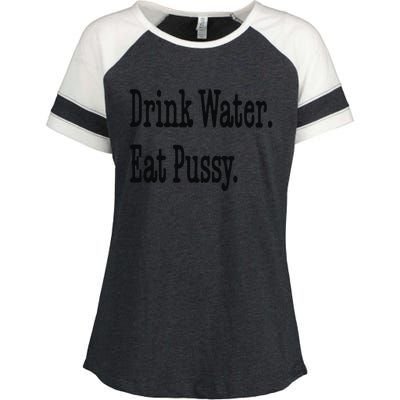 Drink Water Eat Pussy Enza Ladies Jersey Colorblock Tee