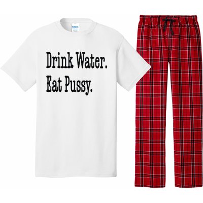 Drink Water Eat Pussy Pajama Set