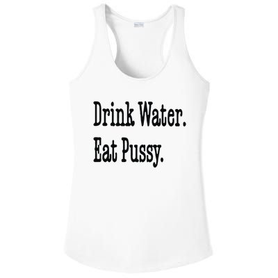 Drink Water Eat Pussy Ladies PosiCharge Competitor Racerback Tank